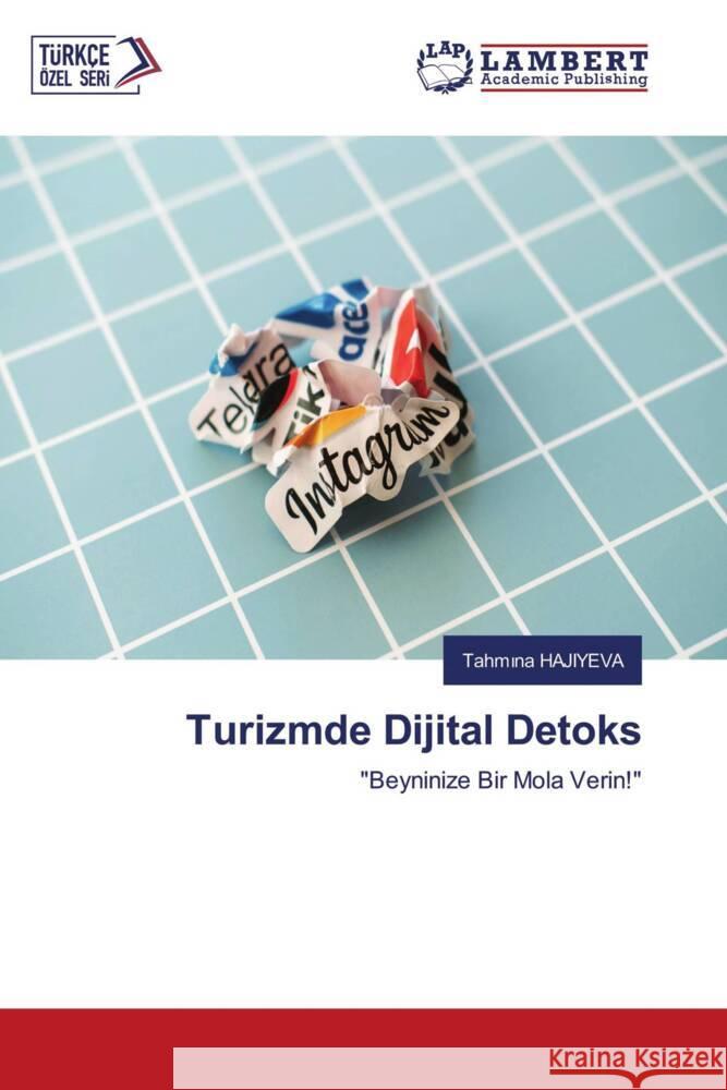 Turizmde Dijital Detoks HAJIYEVA, Tahmina 9786206789291 LAP Lambert Academic Publishing - książka