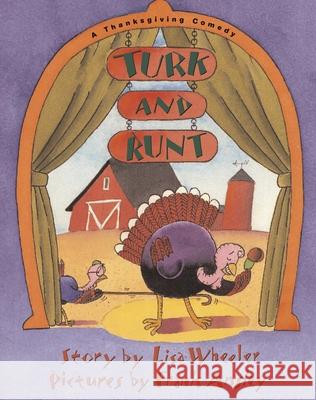 Turk and Runt: A Thanksgiving Comedy Lisa Wheeler Frank Ansley 9781416907145 Aladdin Paperbacks - książka