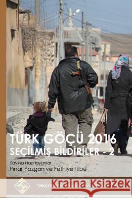 Turk Gocu 2016 - Secilmis Bildiriler 2 Pinar Yazgan Fethiye Tilbe 9781910781401 Transnational Press London - książka