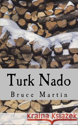 Turk Nado Bruce E. Martin 9780692570678 Bruce Martin - książka