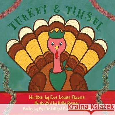 Turkey and Tinsel Paul Axtell, Eve Louise Davies, Kelly Rosser 9781712873038 Independently Published - książka