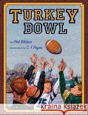 Turkey Bowl Phil Bildner C. F. Payne 9780689878961 Simon & Schuster Children's Publishing - książka