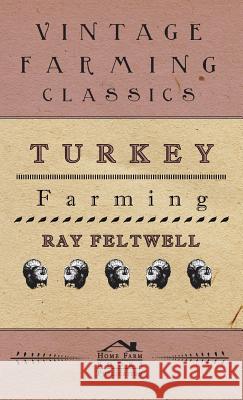 Turkey Farming Ray Feltwell 9781445515861 Adler Press - książka