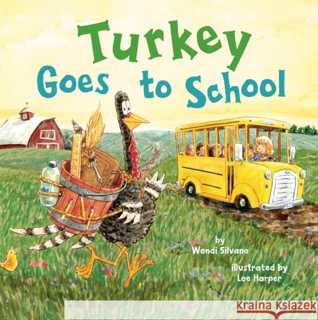 Turkey Goes to School Wendi Silvano Lee Harper 9781542023641 Two Lions - książka