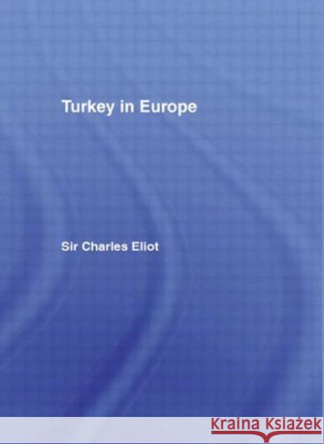 Turkey in Europe Charles Eliot 9780714619705 Frank Cass Publishers - książka