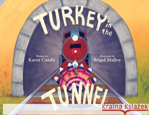 Turkey in the Tunnel Karen Condit Brigid Malloy 9781645386940 Orange Hat Publishing - książka