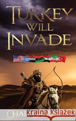 Turkey Will Invade: The King of the North Will Rage Chad Brandon 9781637929582 Beyond Publishing - książka