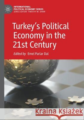 Turkey's Political Economy in the 21st Century Emel Parla 9783030276348 Palgrave MacMillan - książka