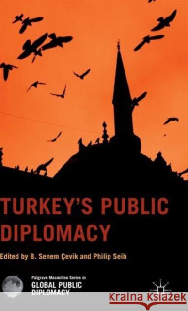 Turkey's Public Diplomacy Philip Seib B. Senem Cevik 9781137466976 Palgrave MacMillan - książka