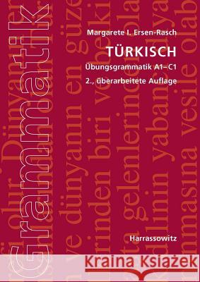 Turkisch Ubungsgrammatik A1-C1 Ersen-Rasch, Margarete I. 9783447068260 Harrassowitz - książka