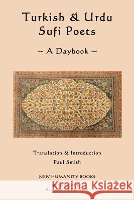 Turkish & Urdu Sufi Poets A Daybook Smith, Paul 9781482380033 Createspace - książka
