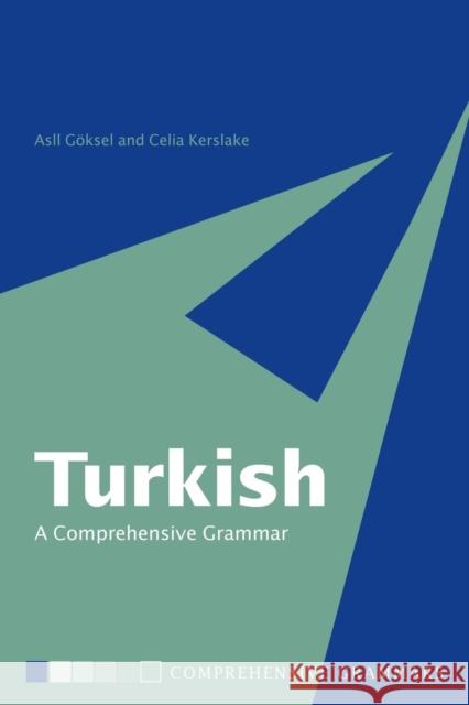 Turkish: A Comprehensive Grammar Asli Goksel Celia Kerslake 9780415114943 Taylor & Francis Ltd - książka