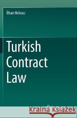 Turkish Contract Law İlhan Helvacı 9783319867687 Springer - książka