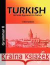 Turkish Grammar II / Türkische Grammatik II: A Fresh Approach to Türkce Zehrfeld, Katja 9783837064681 Bod