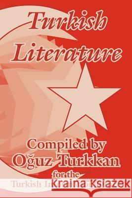 Turkish Literature Turkish Information Office               Oguz Turkkan 9781410208033 University Press of the Pacific - książka