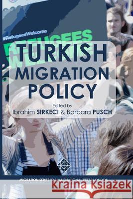 Turkish Migration Policy Ibrahim Sirkeci Barbara Pusch 9781910781135 Transnational Press London - książka