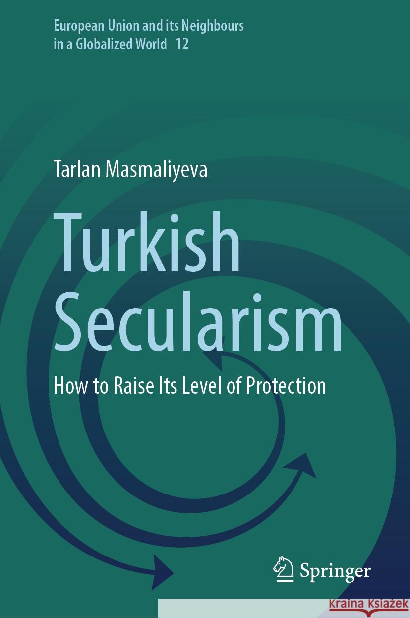 Turkish Secularism: How to Raise Its Level of Protection Tarlan Masmaliyeva 9783031460104 Springer - książka