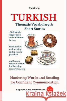 Turkish: Thematic Vocabulary and Short Stories Turkicum Boo Elvin Allazov 9781079264234 Independently Published - książka