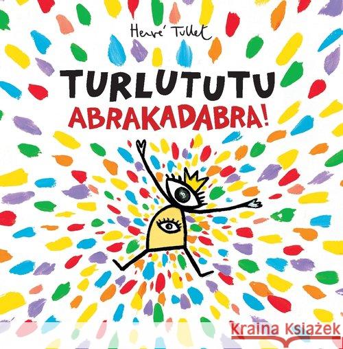 Turlututu. Abrakadabra! Tullet Herve 9788362965533 Babaryba - książka