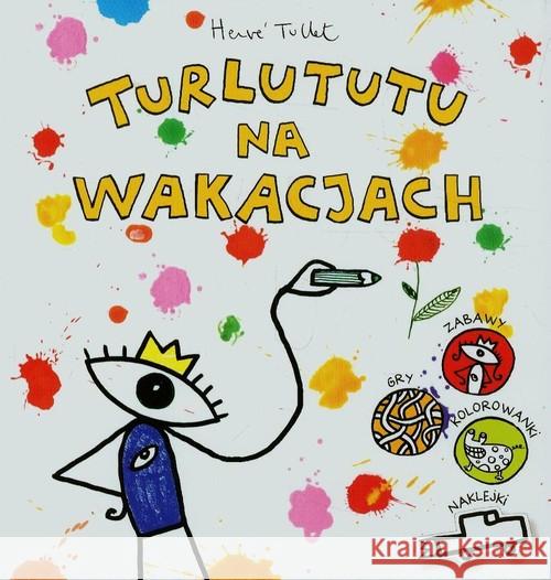 Turlututu na wakacjach BR Tullet Herve 9788362965083 Babaryba - książka