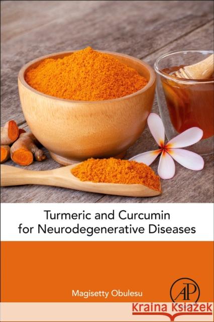 Turmeric and Curcumin for Neurodegenerative Diseases Obulesu, Magisetty 9780128224489 Academic Press - książka