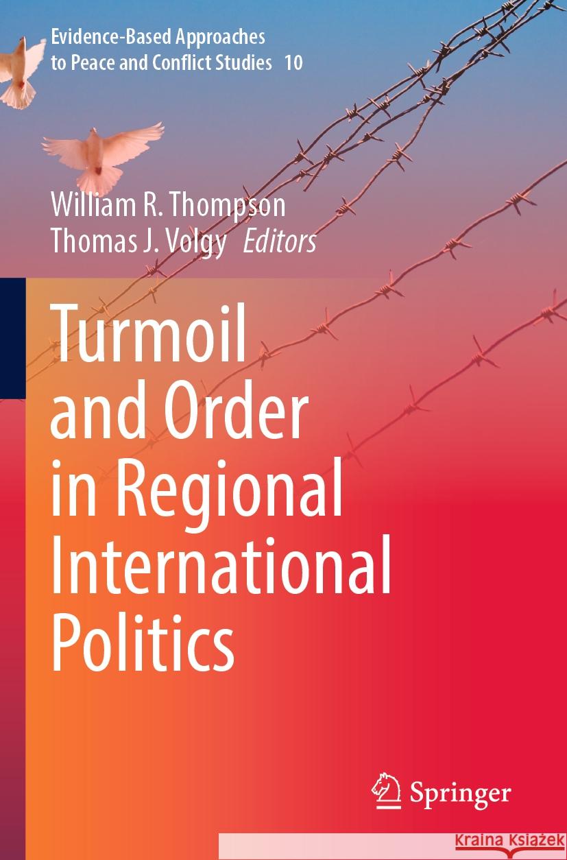 Turmoil and Order in Regional International Politics William R. Thompson Thomas J. Volgy 9789819905591 Springer - książka