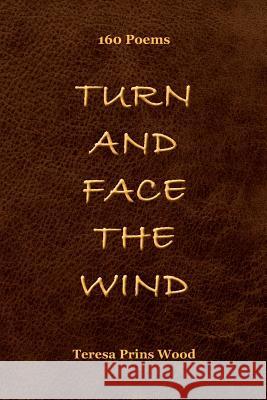 Turn And Face The Wind Teresa Prin 9781643880761 Luminare Press - książka