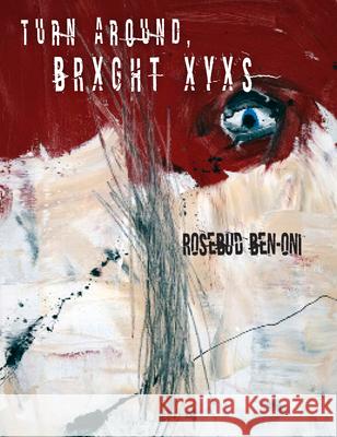 Turn Around BRXGHT XYXS Ben-Oni, Rosebud 9780998935898 Get Fresh Books Publishing - książka