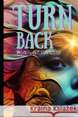 Turn Back - A Sci-Fi Romance Margaret Afseth 9780992163815 Shadow Publishing - książka