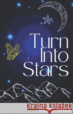 Turn Into Stars A B Turner   9798355015695 Independently Published - książka