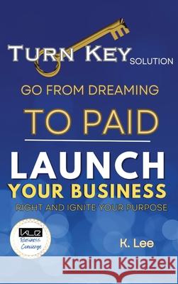 Turn Key Solution K. Lee 9781945066474 Krystal Lee Enterprises LLC - książka