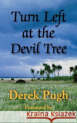 Turn Left at the Devil Tree Derek Pugh 9780992355807 Port Campbell Press - książka