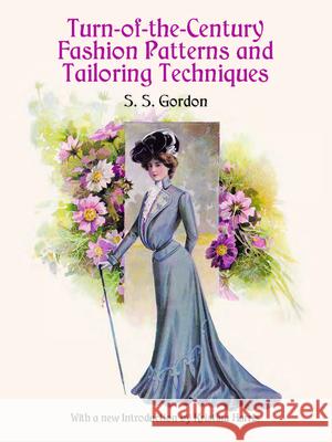 Turn-Of-The-Century Fashion Patterns and Tailoring Techniques Gordon, S. S. 9780486412412 Dover Publications - książka
