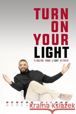 Turn on Your Light: Finding Your Light Within Matt Toomey Jeremy J. Anderson David Anderson 9780578758534 Seneca Wilson Group - książka