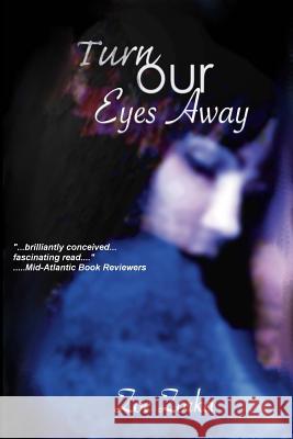 Turn Our Eyes Away Zoe Zorka 9780692258392 W & B Publishers Inc. - książka