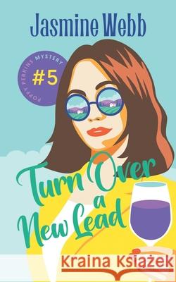 Turn Over a New Lead Jasmine Webb 9798329562668 Independently Published - książka