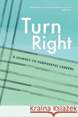 Turn Right: A Journey to Purposeful Careers Inez Natalia 9786026850348 Rafikatama - książka