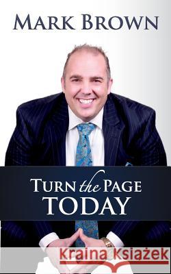 Turn The Page Today Brown, Mark 9781508619253 Createspace - książka