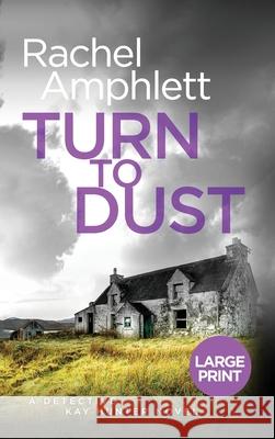 Turn to Dust: A Detective Kay Hunter murder mystery Rachel Amphlett 9781913498665 Saxon Publishing - książka