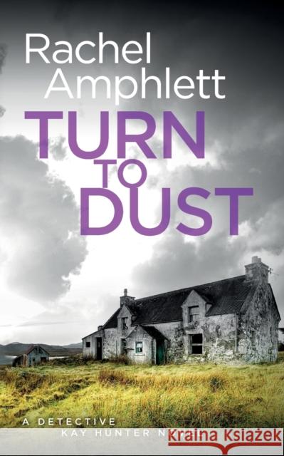 Turn to Dust: A Detective Kay Hunter mystery Rachel Amphlett 9781913498245 Saxon Publishing - książka