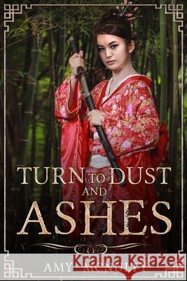 Turn to Dust and Ashes Amy McNulty 9781952667442 Snowy Wings Publishing - książka