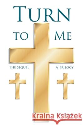 Turn To Me: The Sequel: A Trilogy Tom Reed 9781098068783 Christian Faith - książka