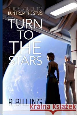 Turn to the Stars MR R. Billing MR Paul Drummond 9781512254082 Createspace - książka