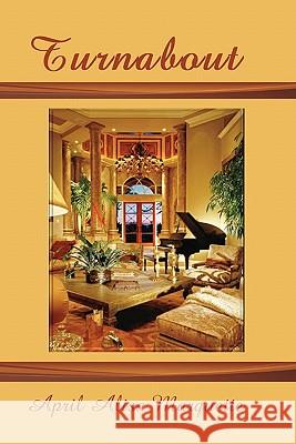 Turnabout April Alisa Marquette 9781615395736 April Rain Publications - książka