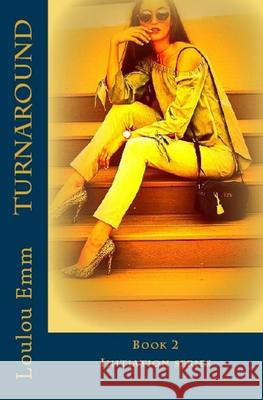 Turnaround: Book 2 Initiation series Loulou Emm 9781974442393 Createspace Independent Publishing Platform - książka
