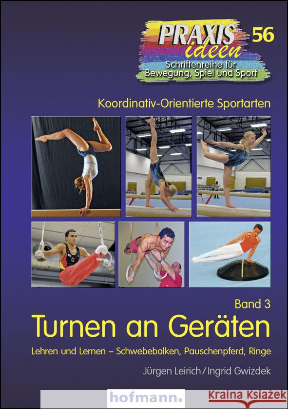 Turnen an Geräten. Bd.3 : Lehren und lernen - Schwebebalken, Pauschenpferd, Ringe Leirich, Jürgen; Gwizdek, Ingrid 9783778025611 Hofmann, Schorndorf - książka