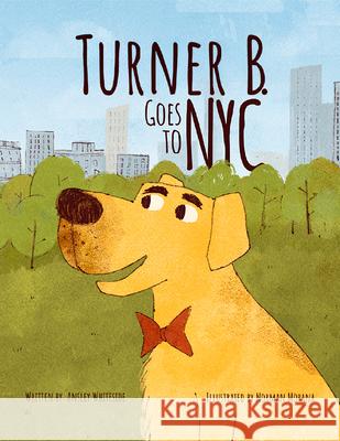 Turner B. Goes to NYC Ansley Whiteside Norman Morana 9781966829034 Lucky Rabbit Publishing - książka