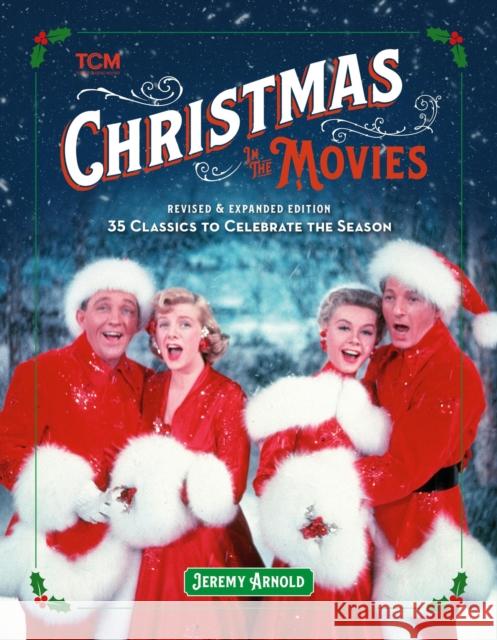 Turner Classic Movies: Christmas in the Movies (Revised & Expanded Edition): 35 Classics to Celebrate the Season Jeremy Arnold 9780762481040 Running Press,U.S. - książka