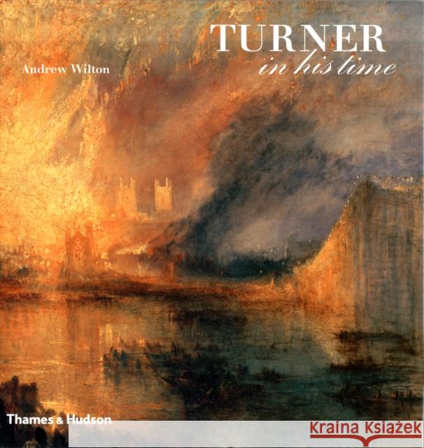 Turner in his Time Andrew Wilton 9780500238301  - książka
