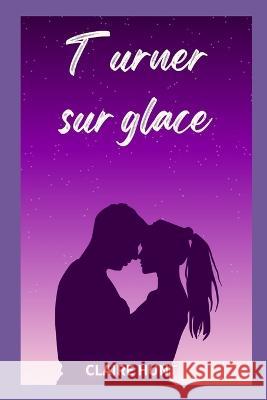Turner sur glace Claire Hunt   9798351931784 Independently Published - książka